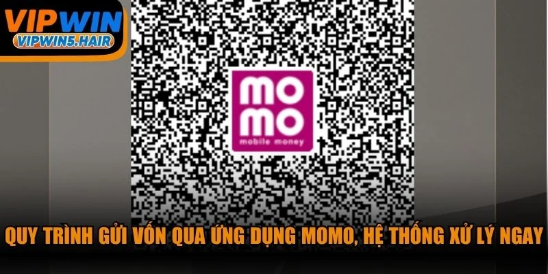Quy trình gửi vốn qua ứng dụng Momo, hệ thống xử lý ngay lập tức