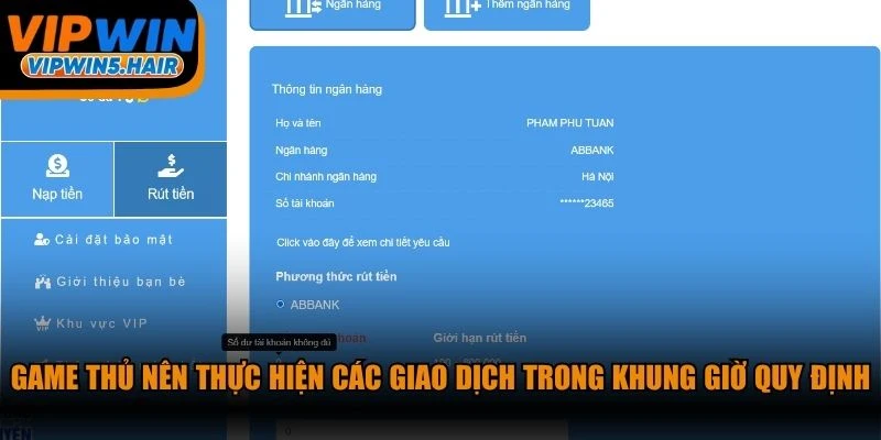 Game thủ nên thực hiện các giao dịch trong khung giờ quy định